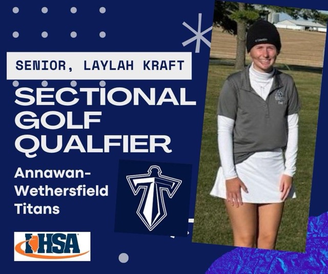 Annawan-Wethersfield Senior Laylah Kraft Qualified for IHSA Sectional in Golf