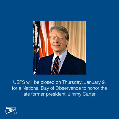 USPS Closed January 9, 2025, for National Day of Mourning for Former President Jimmy Carter