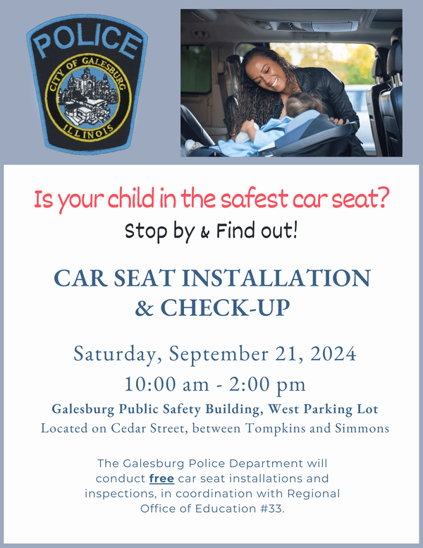 Galesburg Police and Regional Office of Education Hosting a Free Car Seat Safety Check on September 21st