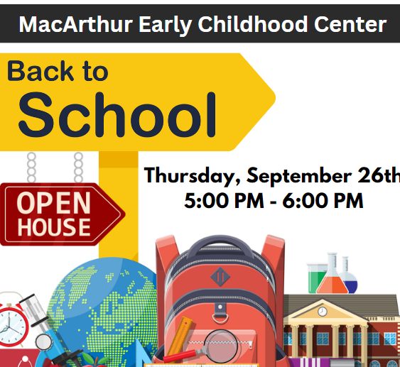 MacArthurs Back to School Open House is Thursday, September 26th from 5:00 PM – 6:00 PM for all MacArthur students and…