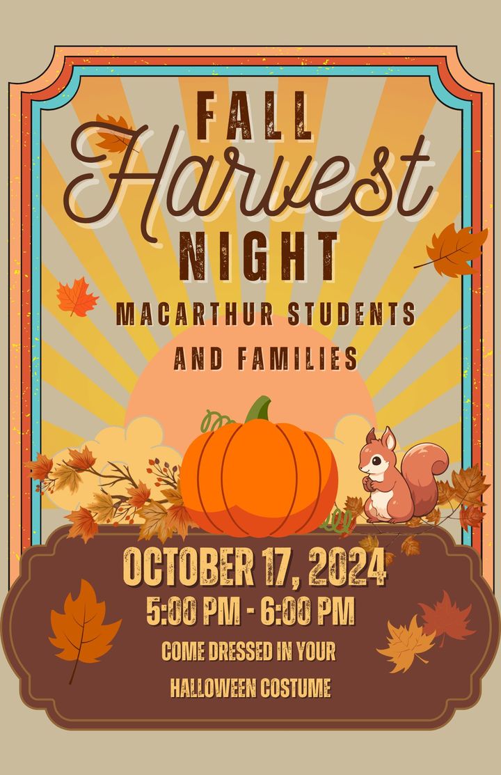 MacArthur students and families are invited to Fall Harvest Night on Thursday, October 17th from 5:00 PM