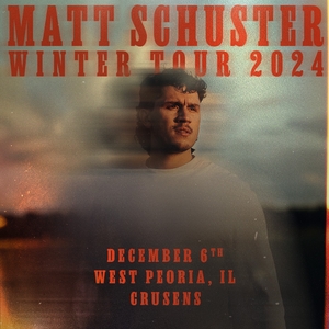 Matt Schuster @ Crusens Farmington Road – Peoria, IL