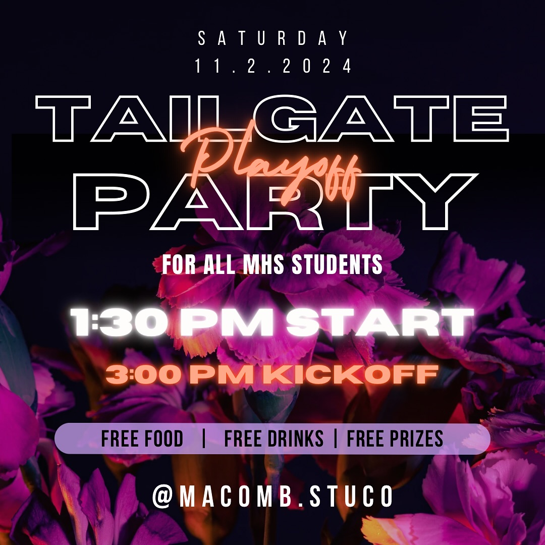 📣ATTENTION all MACOMB HIGH SCHOOL students!!! Join us in the parking lot at 1:00 to do some tailgating before the big…