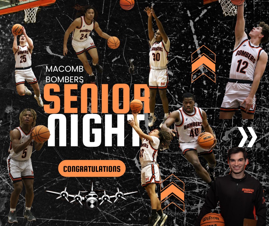 Its SENIOR night, so lets pack the gym and show our Seniors what Bomber Nation is all about!! The Macomb Boys Bomber B…