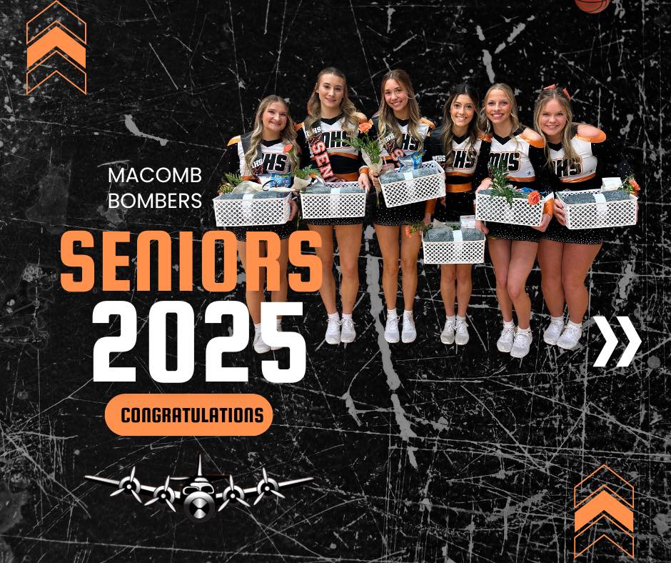 Thanks for keeping our spirits strong, Macomb Bomber Cheerleaders! Congratulations, Seniors!