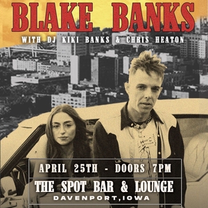 Blake Banks @ The Spot Bar – Davenport, IA
