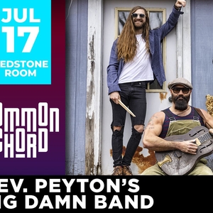The Reverend Peyton’s Big Damn Band @ Redstone Room – Davenport, IA