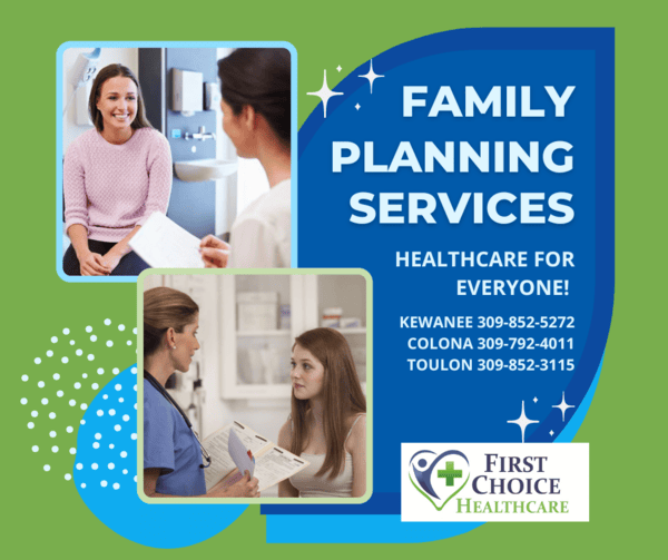 Comprehensive Family Planning Services at First Choice Healthcare Clinics in Kewanee, Colona, and Toulon