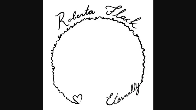 Previously unreleased Roberta Flack song ‘Eternally’ out now