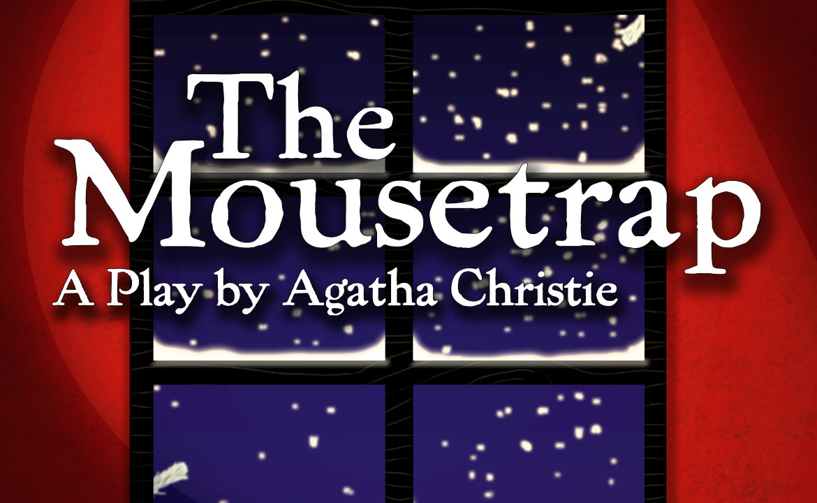 “The Mousetrap,” November 13 through 16