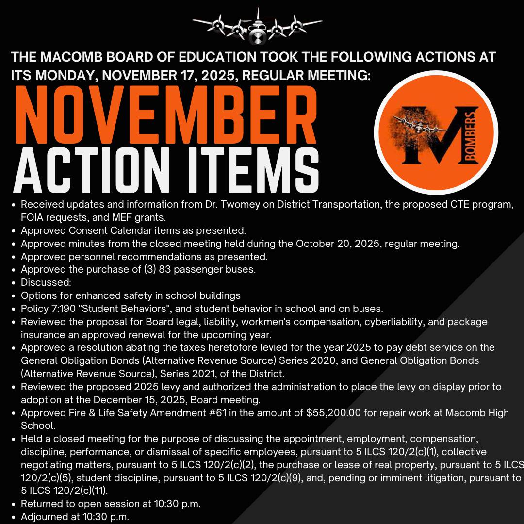 The Macomb Board of Education took the following actions at its Monday, November 17, 2025, regular meeting: