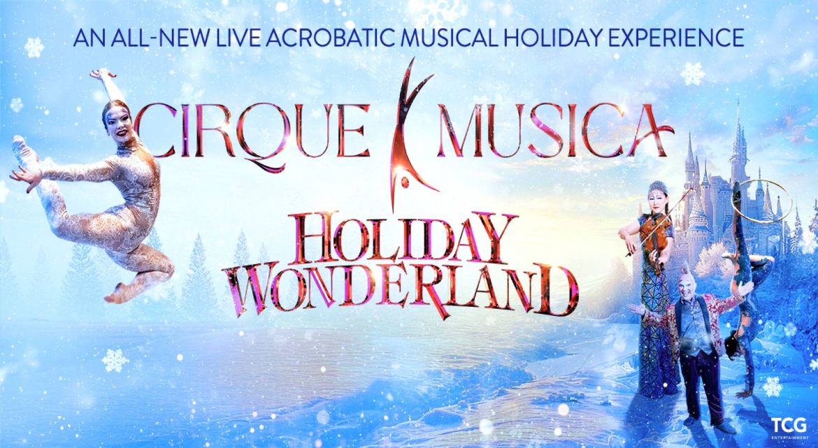 “Cirque Musica Holiday Wonderland 2025,” November 28