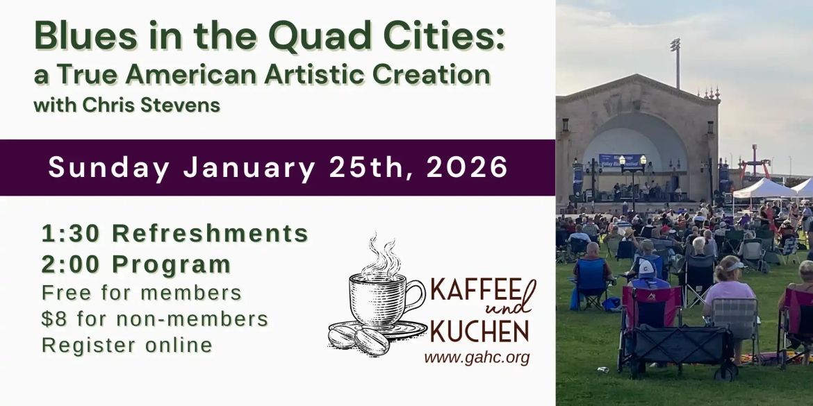 “Blues in the Quad Cities: A True American Artistic Creation,” January 25