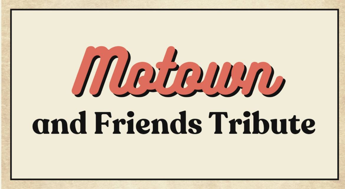 “Motown & Friends Tribute,” March 21