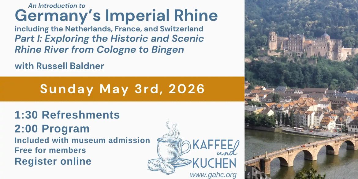 “An Introduction to Germany’s Imperial Rhine: Part I,” May 3