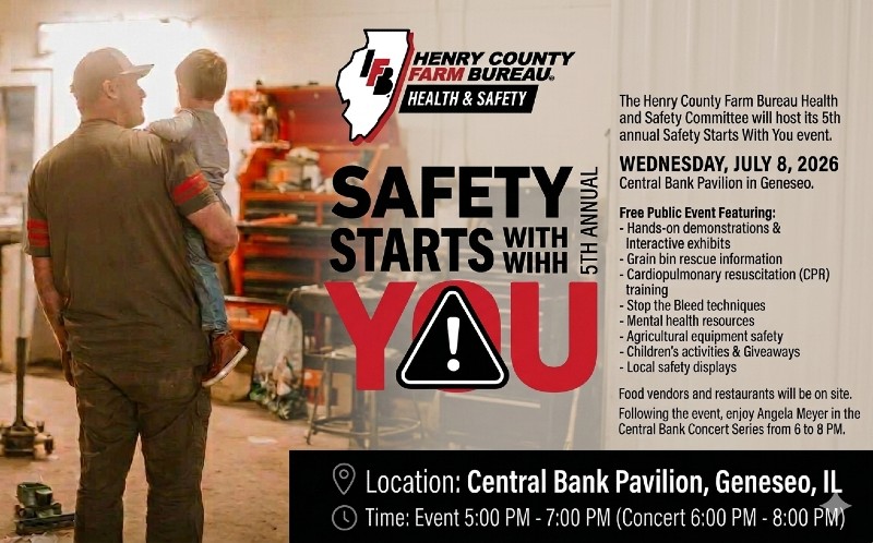 Annual Henry County Farm Bureau Safety Starts with You event on July 8th in Geneseo